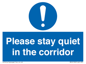 Please stay quiet in the corridor